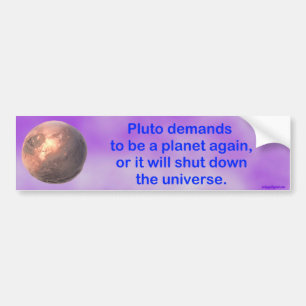 Pluto verlangt, ein Planet zu sein wieder… Autoaufkleber