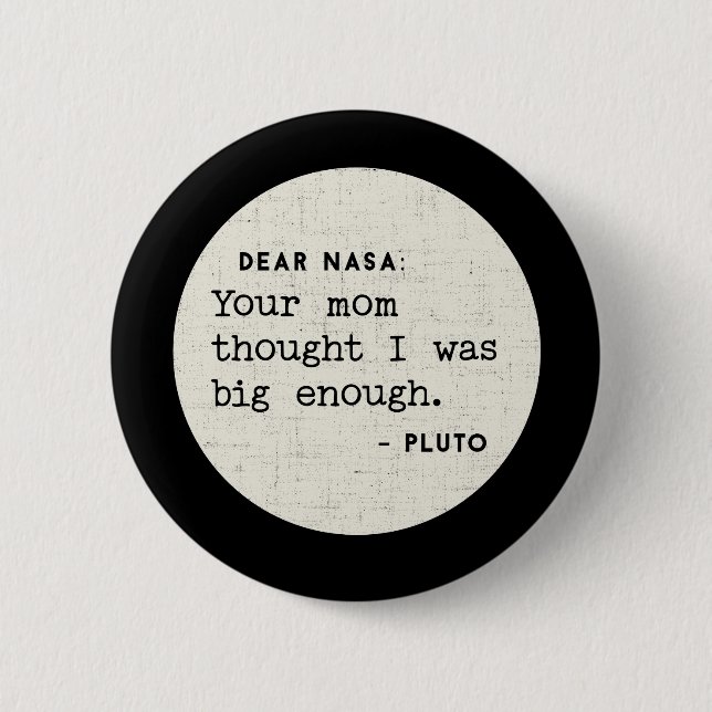 Pluto WAR genug groß. Kosmischer Spaß Button (Vorderseite)