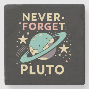 Pluto Weltraumwissenschaft nie vergessen Steinuntersetzer