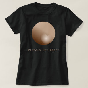 Plutos got Herz T-Shirt