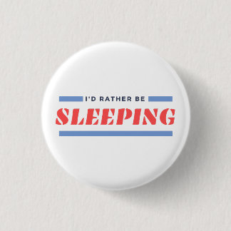 Plutôt Bouton couché Narcolepsy Pin Badge