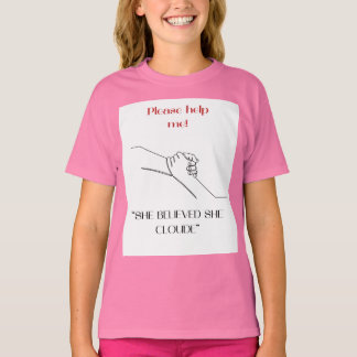 PLZ HELFE MIR " SIE GLAUBTE, SIE HABE GESCHLOSSEN" T-Shirt