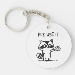 Plz Use It - Funny Racoon Sarcastic Schlüsselanhänger
