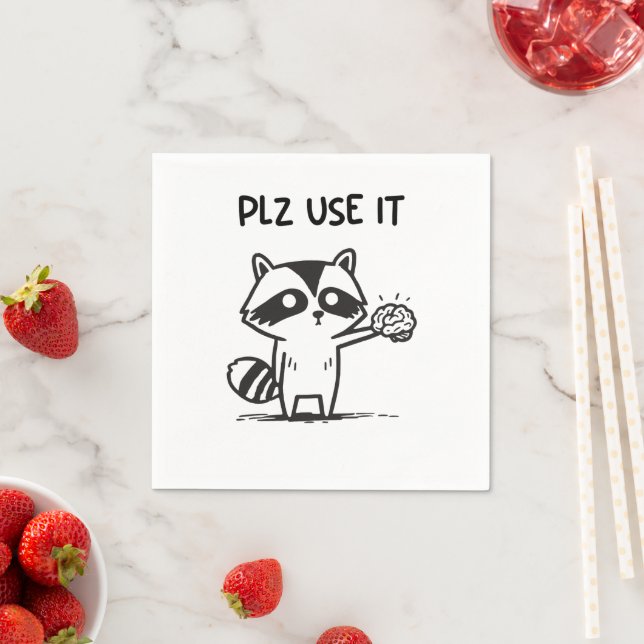 Plz Use It - Funny Racoon Sarcastic Serviette (Beispiel)