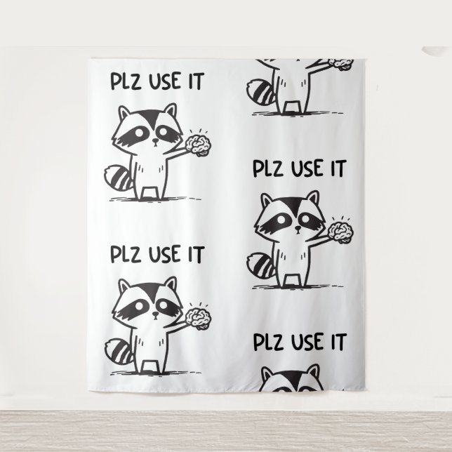 Plz Use It - Funny Racoon Sarcastic Wandteppich (Vorderseite)