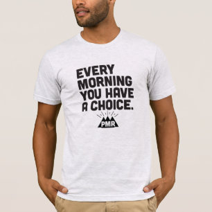 PMR jeden Morgen haben Sie ein auserlesenes T-Shirt