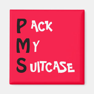 PMS… SATZ MEIN KOFFER MAGNET