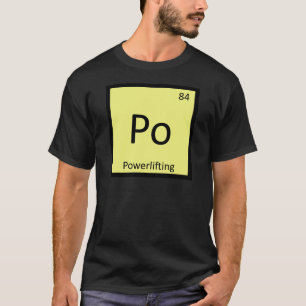 Po - Kraftdreikampf-Sportchemie Periodensystem T-Shirt