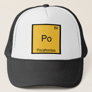 Po - Pocahontas Lustiges Chemie-Element-Symbol T-S Truckerkappe