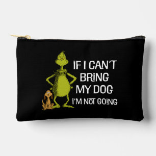 Pochette À Accessoires Grinch Si je ne peux pas amener mon chien, je ne v