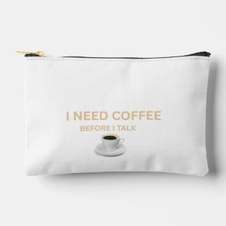 Pochette À Accessoires « J'ai besoin de café avant de parler »