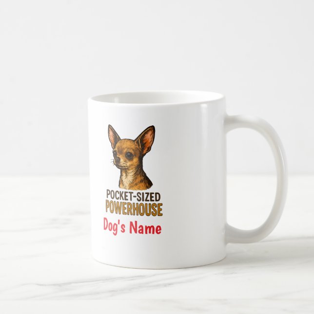 Pocket-Sized Powerhouse Chihuahua, Custom Mug (Droite)