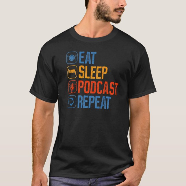 Podcast aß Sleep Repeat Broadcaster Podcaster-Pod T-Shirt (Vorderseite)