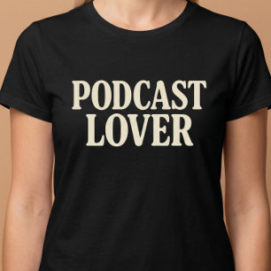 Podcast Fan T-Shirt