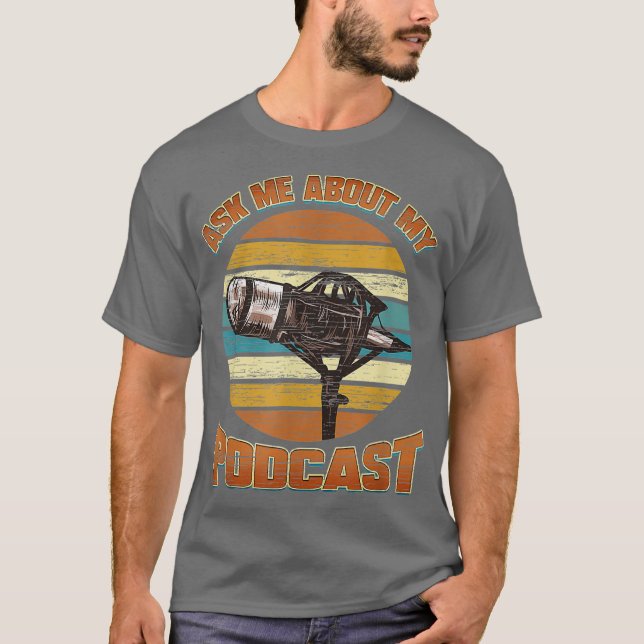 Podcast Host Fragte mir über mein Podcast Radio Ge T-Shirt (Vorderseite)