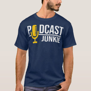 Podcast Junkie True Crime Murter Mysteries T-Shirt