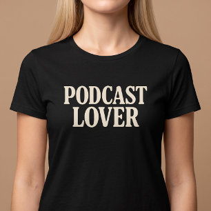 Podcast Lover T-Shirt