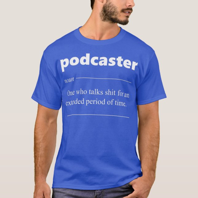 Podcaster Definition Podcasting Funny Gift T-Shirt (Vorderseite)