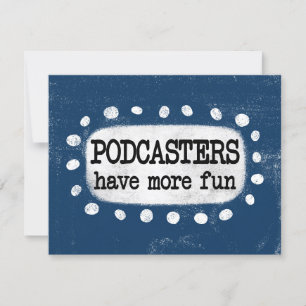 Podcaster haben mehr Spaß Grußkarte Karte