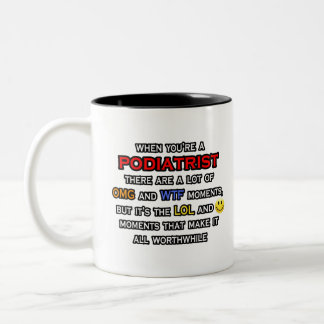 Podiatrist ... OMG WTF LOL Zweifarbige Tasse