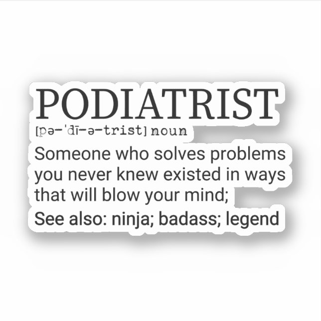 Podiatristiendefinition, Podiatristin Aufkleber (Vorderseite)