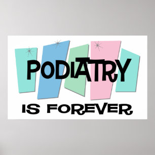 Podiatry ist Forever Poster