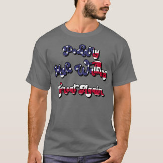 Podiatry Make Walking Great Again  T-Shirt