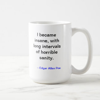 Poe-Geisteskrankheits-Tasse Kaffeetasse