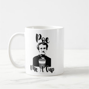 Poe Me A Cup Epic Classic Author Kaffeetasse