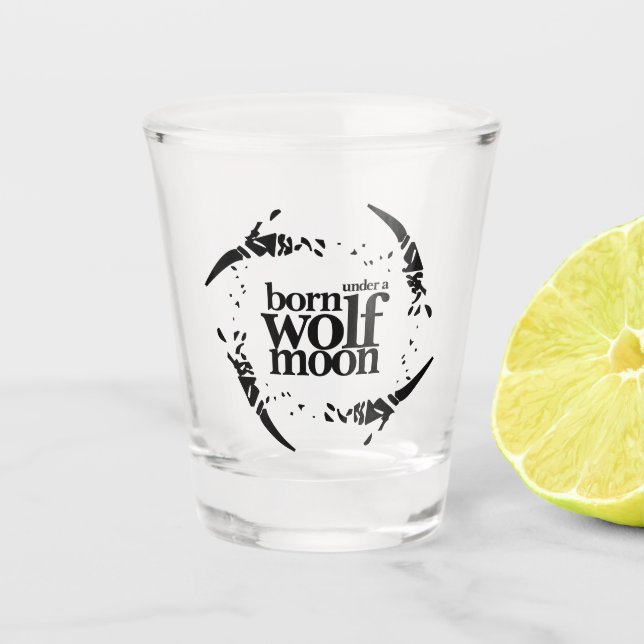 Poesie Geboren unter Wolf-Mondkolonnen Schnapsglas (Vorderseite)