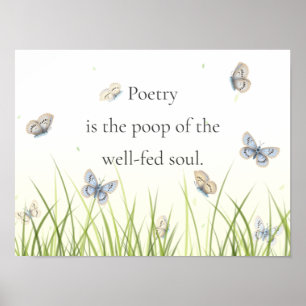 "Poesie ist der kack des gut gefüttert Souls" Poster
