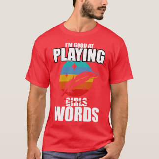 Poesie ist gut darin, Worte zu spielen T-Shirt