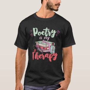Poesie ist meine Therapie Gedichte Buch Dichter T-Shirt