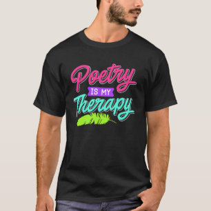Poesie ist meine Therapie Gedichte Dichter Buch Li T-Shirt