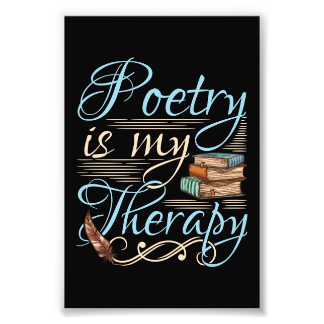Poesie ist meine Therapie Niedlich Poet Poem Write Fotodruck (Vorne)