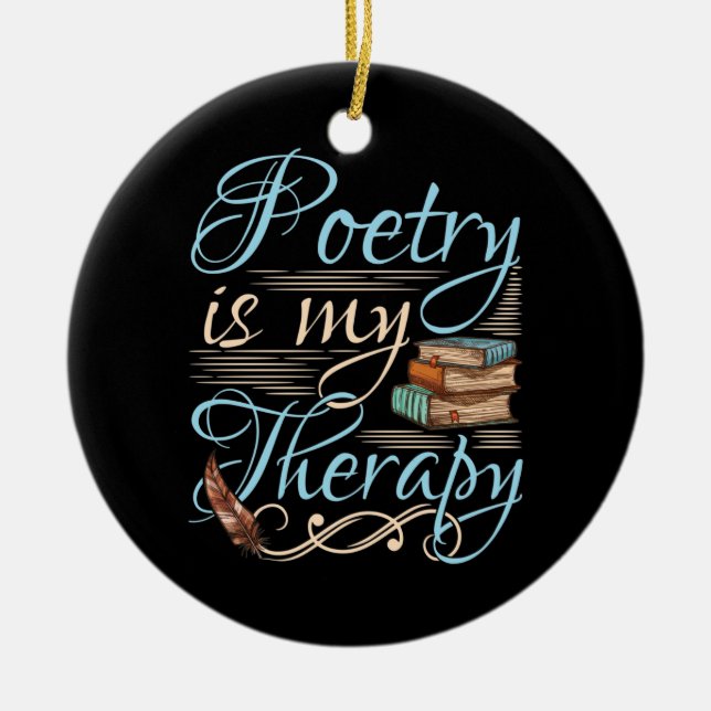 Poesie ist meine Therapie Niedlich Poet Poem Write Keramik Ornament (Vorne)