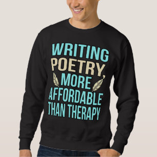 Poesie schreiben ist ein Poet Writer Gedichte von  Sweatshirt