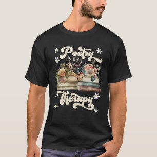 Poetry ist mein Therapiebuch Booknerd Lesefans T-Shirt