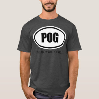 POG Du weißt, wer du bist T-Shirt