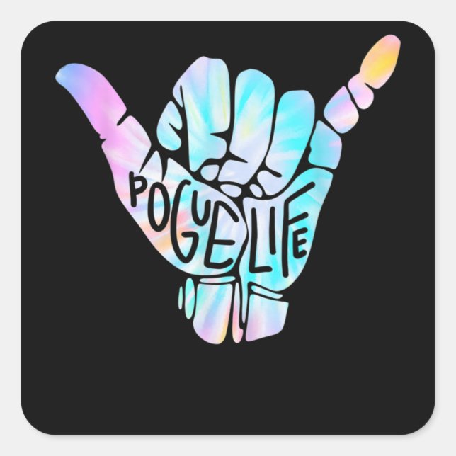 Pogue Life Shaka Hand Hang Loose Gefärbte Krawatte Quadratischer Aufkleber (Vorderseite)