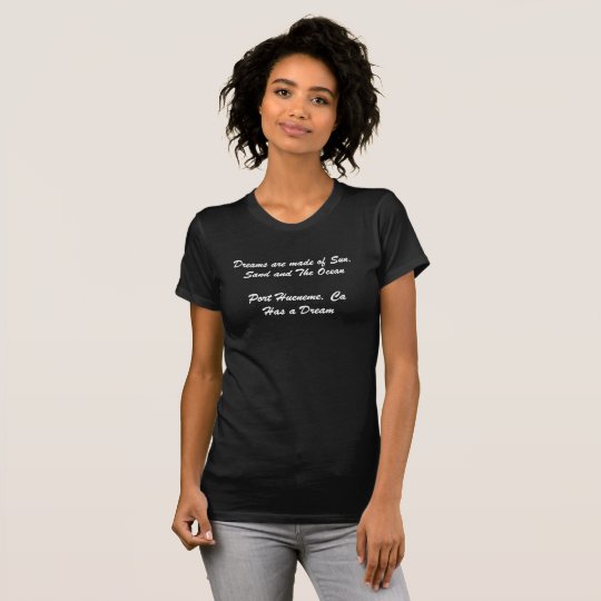PoHuLocal-Hafen Hueneme hat einen Traum T-Shirt