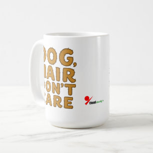 "Poils de Chien, On s'en Fout" Tasse Drôle pour Ma