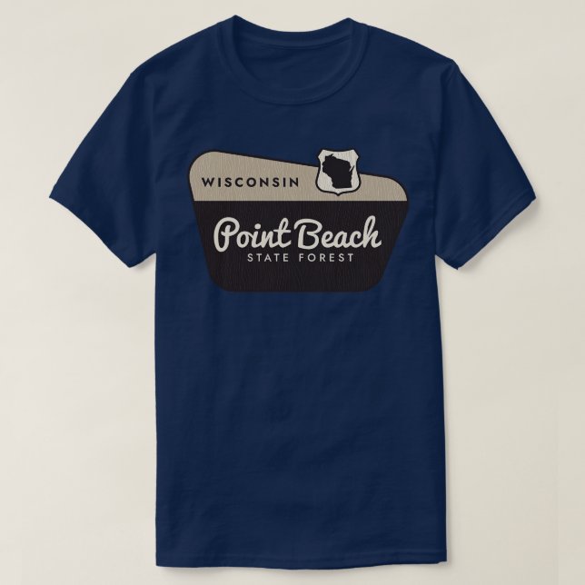 Point Beach Staat Forest Wisconsin Begrüßungszeich T-Shirt (Design vorne)