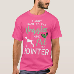 Pointer Dog Funny Vegan Dog Lover Owner Xmas Birth T-Shirt