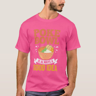 Poke Bowl Hawaiianisches Essen Fisch Rezept T-Shirt