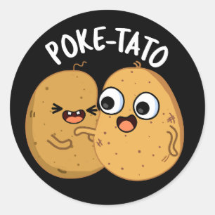 Poke tato Funny Potato Pun Dark BG Runder Aufkleber