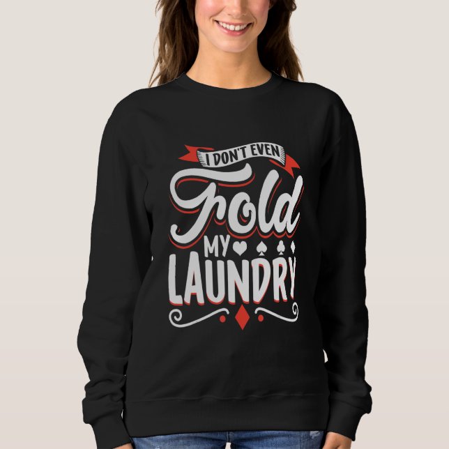 Poker Casino Poker Player Gambling Roulette Retire Sweatshirt (Vorderseite)
