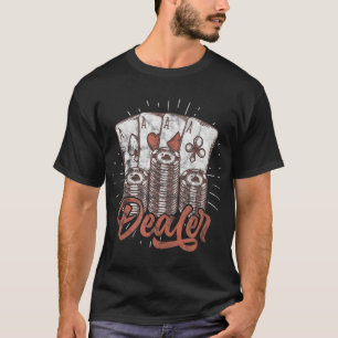 Poker Dealer Casino Händler Poker Chips gestört T-Shirt