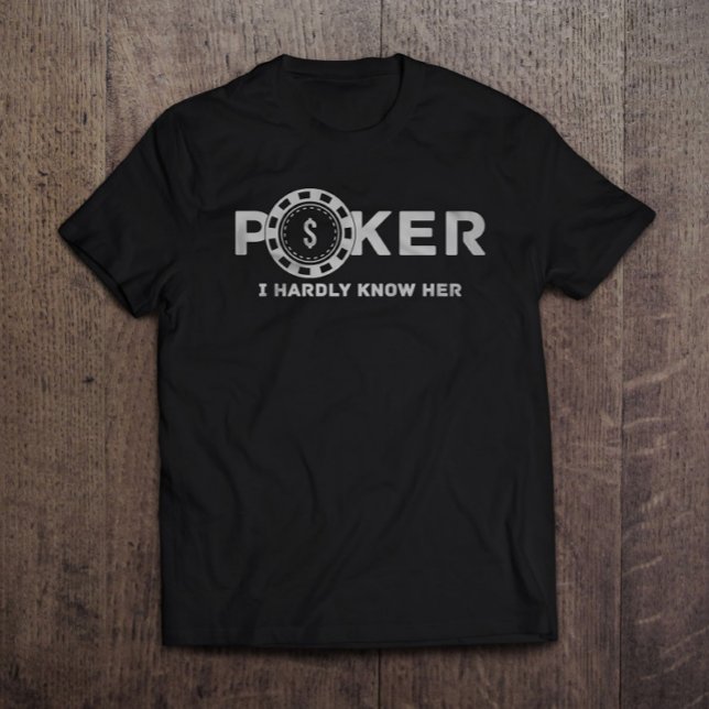 Poker, den ich kaum kenne ihren Vater Joke T-Shirt (Von Creator hochgeladen)