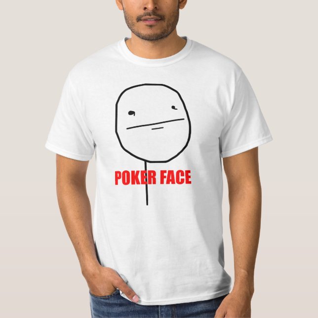 Poker-Gesicht Meme T-Shirt (Vorderseite)